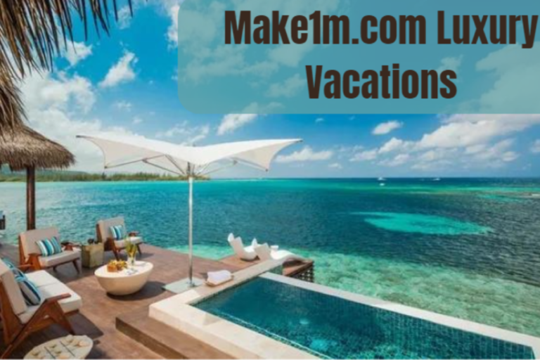 make1m.com luxury vacations